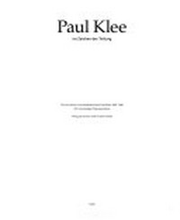 Paul Klee - im Zeichen der Teilung: die Geschichte zerschnittener Kunst Paul Klees 1883 - 1940 ; mit vollständiger Dokumentation ; Kunstsammlung Nordrhein-Westfalen, Düsseldorf, 21. Januar bis 17. April 1995, Staatsgalerie Stuttgart, 29. April bis 23. Juli 1995