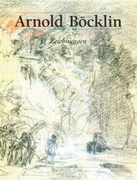 Arnold Böcklin: Zeichnungen ; [... erscheint zur gleichnamigen Ausstellung im Hessischen Landesmuseum Darmstadt vom 28.10.2001 bis zum 20.01.2002]