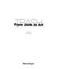 Trash: from Junk to Art; [Trento, Palazzo delle Albere, Rovereto, Archivio del '900, 11 September 1997 - 11 January 1998]