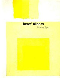 Josef Albers: Werke auf Papier ; [Kunstmuseum Bonn, 8. Mai bis 2. August 1998 ... Ulmer Museum, 24. Januar bis 21. März 1999]