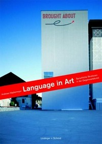 Language in art: sprachliche Strukturen in der Gegenwartskunst ; Beispiele aus dem Museion - Museum für Moderne und Zeitgenössische Kunst Bozen