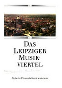 Das Leipziger Musikviertel
