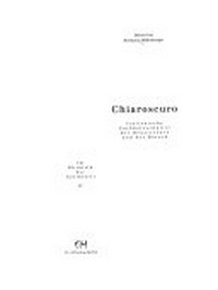 Chiaroscuro: italienische Farbholzschnitte der Renaissance und des Barock; [Casa di Goethe, Rom, 25.4.2001 - 23.7.2001; Kunstsammlungen zu Weimar, 19.8.2001 - 21.10.2001; Haus der Kunst, München, 17.10.2002 - 12.1.2003]