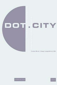 Dot.City: relationaler Urbanismus und neue Medien
