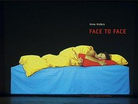 Face to Face: Videoprojektionen und Objekte ; video projections and objects