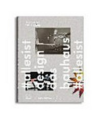 Das Bauhaus #allesistdesign; [... erscheint anlässlich der Ausstellung "Das Bauhaus #alles ist design", Vitra Design Museum: 26. September 2015 bis 28. Februar 2016, Bundeskunsthalle: 1. April bis 14. August 2016]