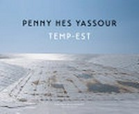 Penny Hes Yassour: Temp-Est : Kunstausstellung der Ruhrfestspiele Recklinghausen, Kunsthalle Recklinghausen
