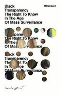 Black transparency: the right to know in the age of mass surveillance