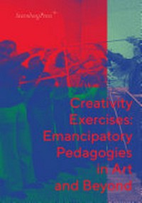Creativity exercises: emancipatory pedagogies in art and beyond