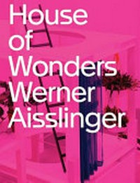 House of wonders: Werner Aisslinger