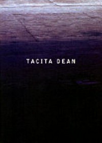 Tacita Dean [publ. on occasion of the exhibition "Tacita Dean", held at the Museu d'Art Contemporani de Barcelona from january 26 to march 25, 2001]