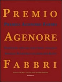 Premio Agenore Fabbri IV: aktuelle Positionen Italienischer Kunst; Stadtgalerie, Kiel, Palazzo Ziino, Palermo, 2009 - 2010