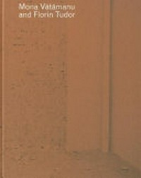 Mona Vǎtǎmanu and Florin Tudor [...publ. on the occasion of the solo exhibition of Mona Vǎtǎmanu and Florin Tudor, 'Surplus Value', at BAK, basis voor actuele kunst, Utrecht, 6 September - 9 November 2009]